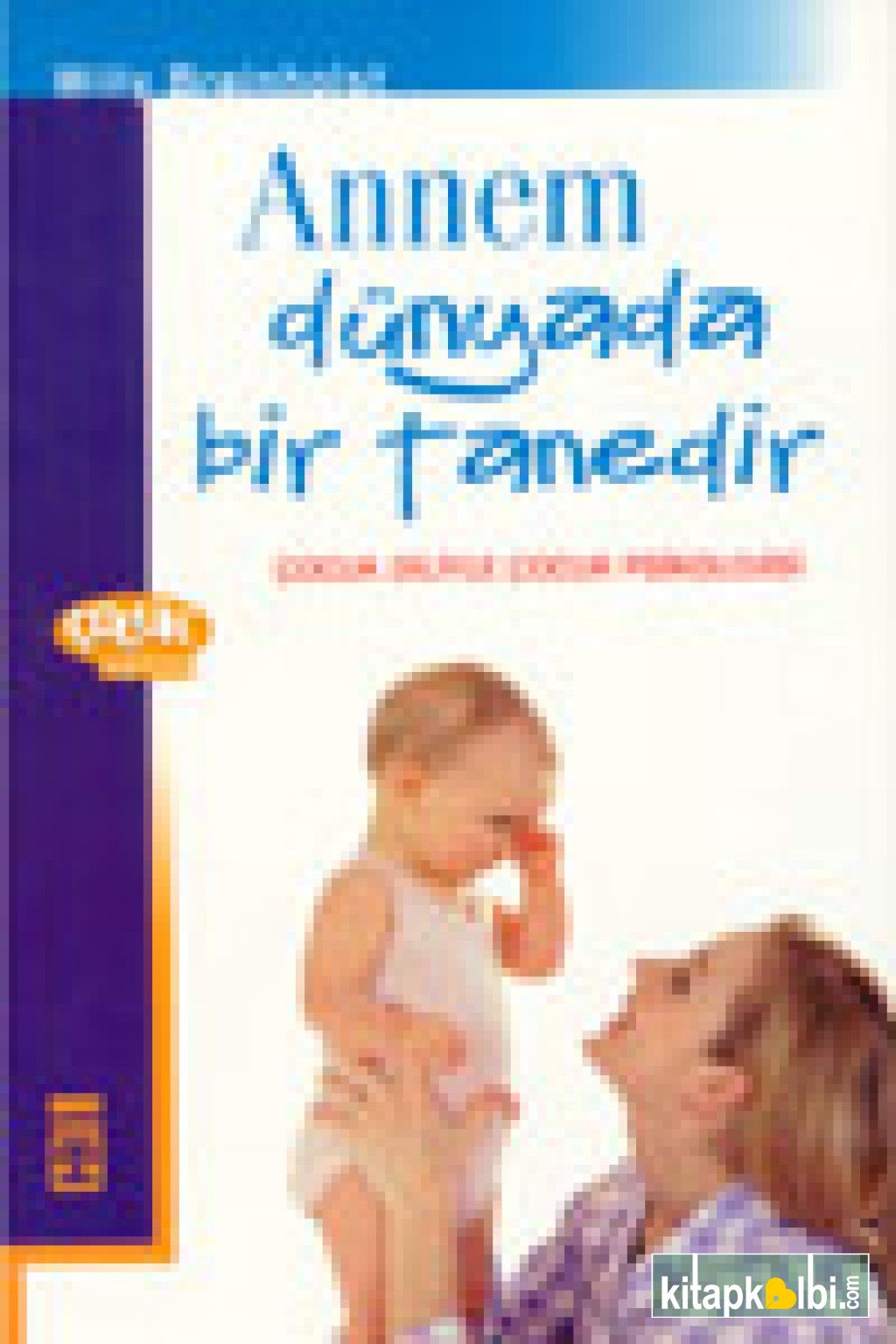 Annem Dünyada Bir Tanedir