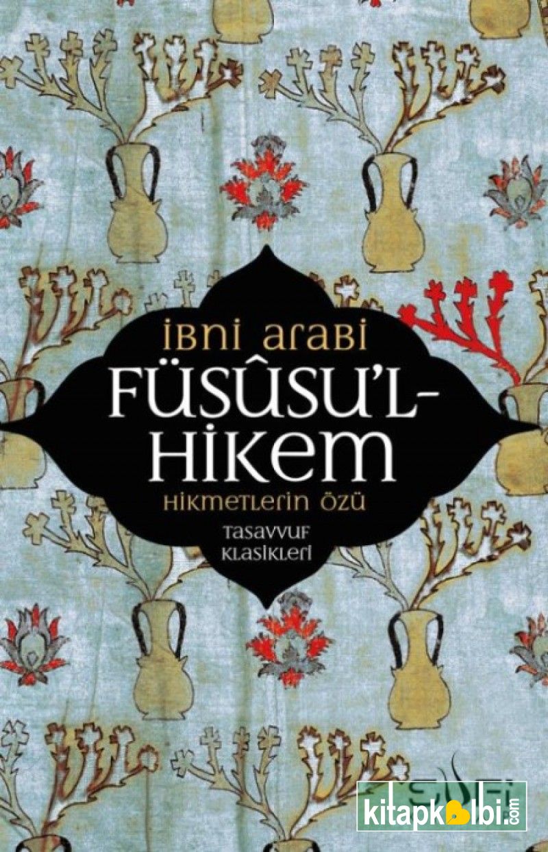 Füsusul Hikem Hikmetlerin Özü