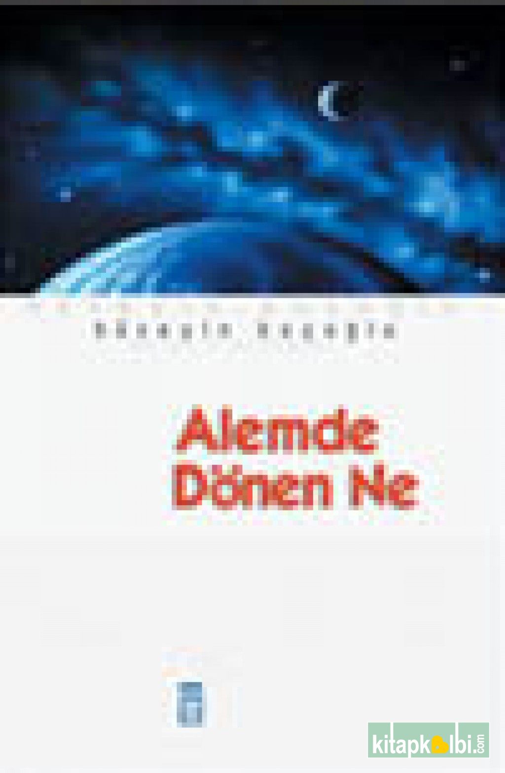 Alemde Dönen Ne