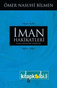 İman Hakikatleri İslam Akaidi′nin Temelleri