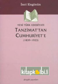 Yeni Türk Edebiyatı Tanzimat'tan Cumhuriyet'e (1839-1923)