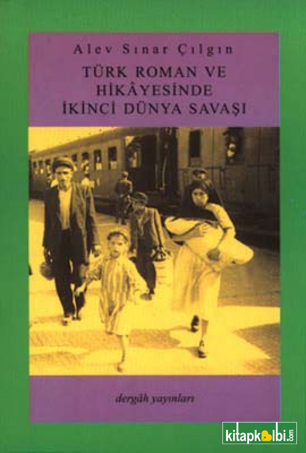 Türk Roman ve Hikayesinde İkinci Dünya Savaşı