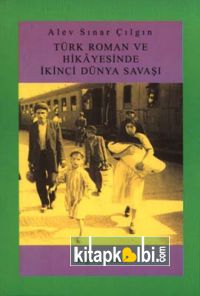 Türk Roman ve Hikayesinde İkinci Dünya Savaşı