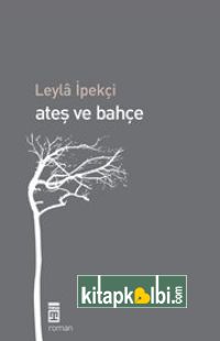 Ateş ve Bahçe