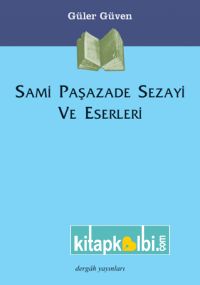 Sami Paşazade Sezayi ve Eserleri