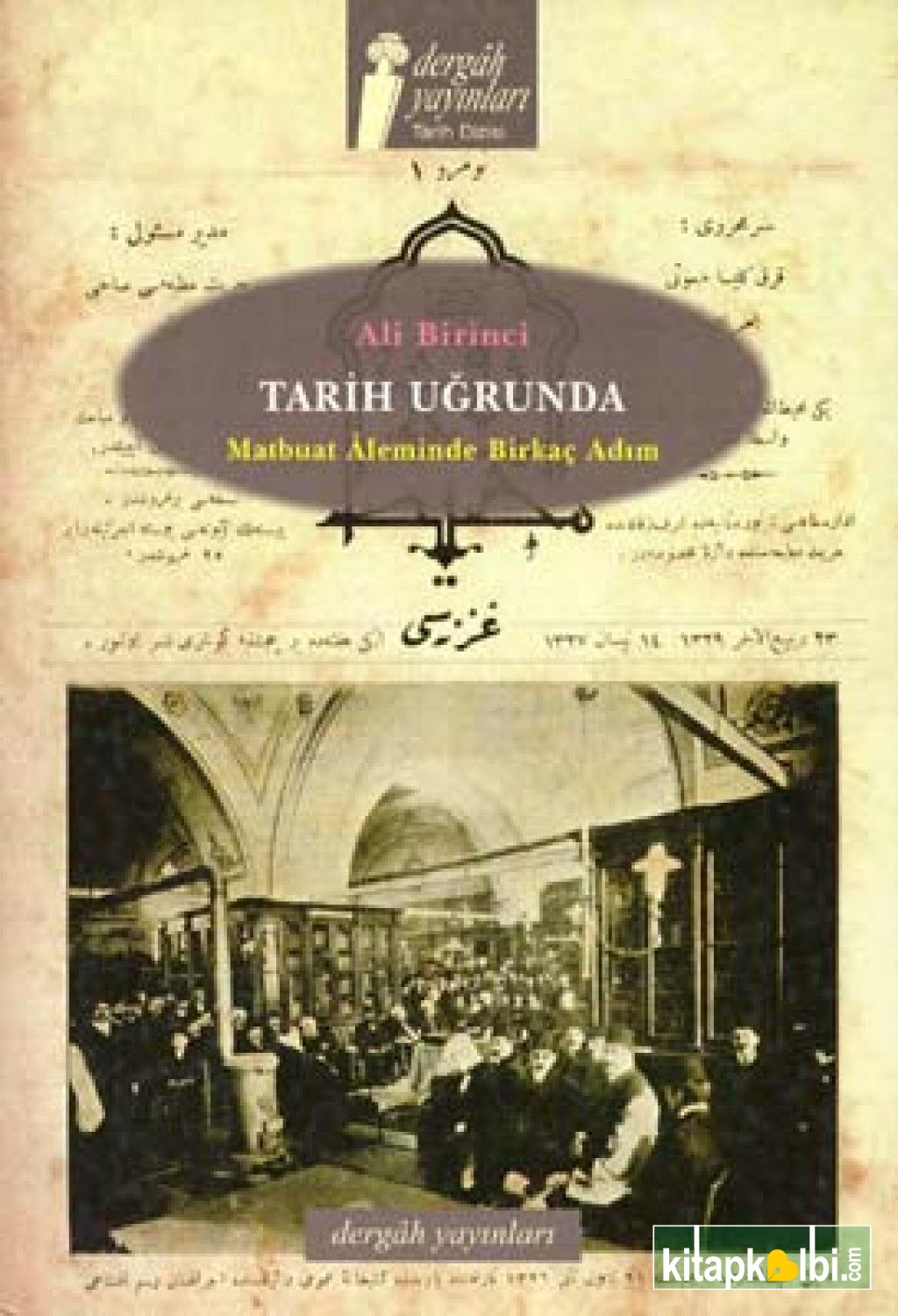 Tarih Uğrunda Matbuat Aleminde Birkaç Adım