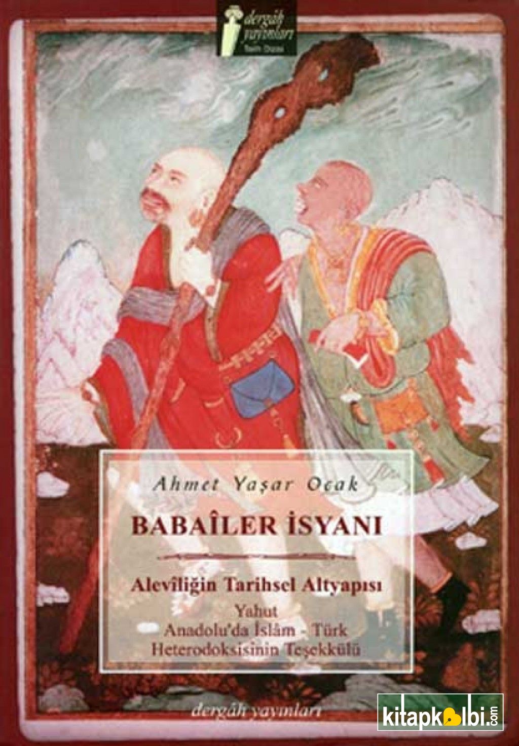 Babailer İsyanı Aleviliğin Tarihsel Altyapısı