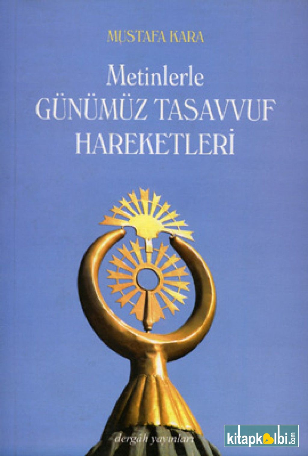 Metinlerle Günümüz Tasavvuf Hareketleri (1839-2000)