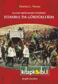 Sultan Abdülhamit Devrinde İstanbul'da Gördüklerim
