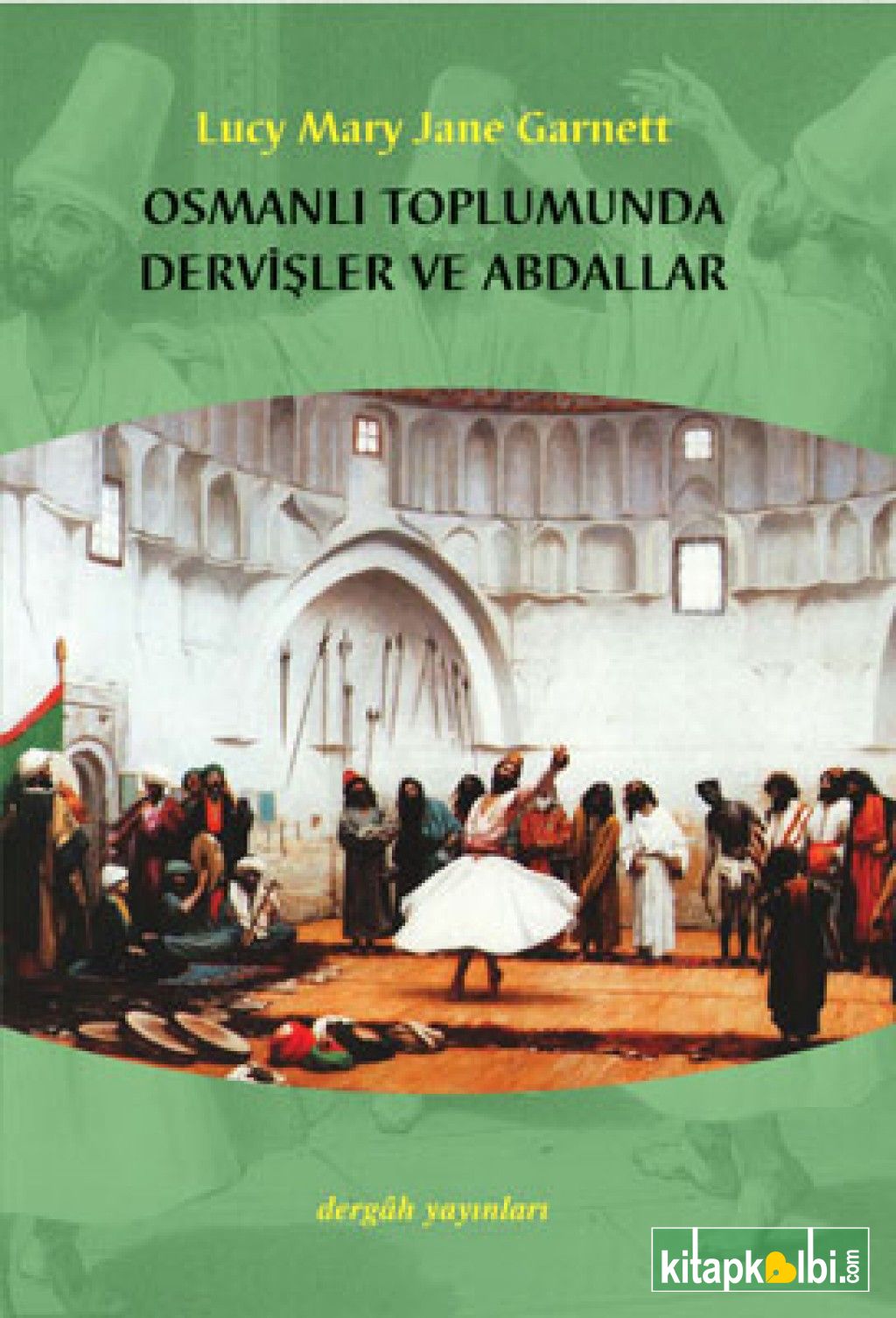 Osmanlı Toplumunda Dervişler ve Abdallar