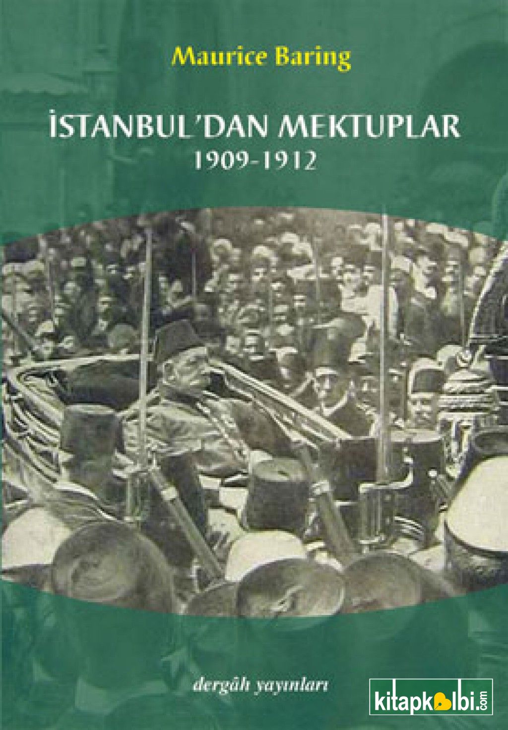 İstanbul'dan Mektuplar 1909-1912
