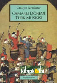 Osmanlı Dönemi Türk Mûsikîsi