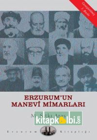 Erzurum'un Manevi Mimarları