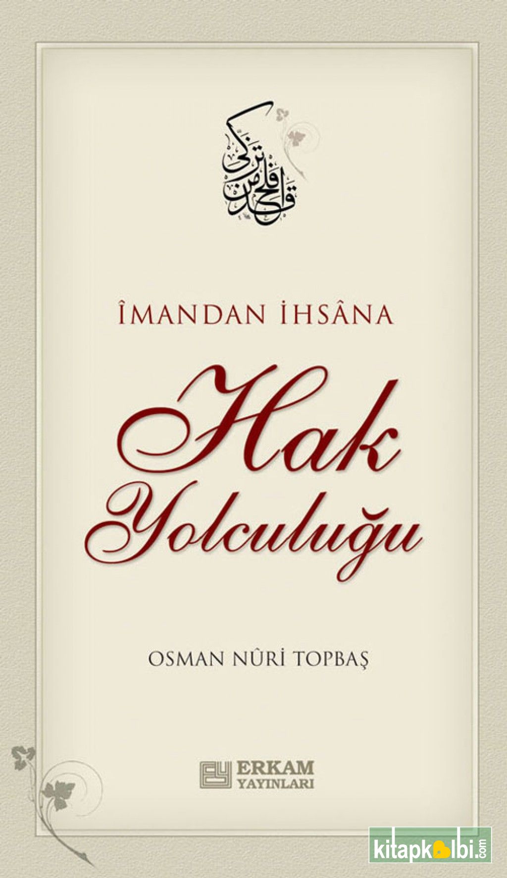 İmandan İhsana Hak Yolculuğu