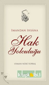 İmandan İhsana Hak Yolculuğu