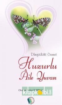 Huzurlu Aile Yuvası