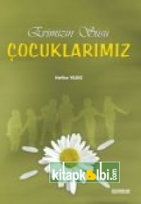 Evimizin Süsü Çocuklarımız