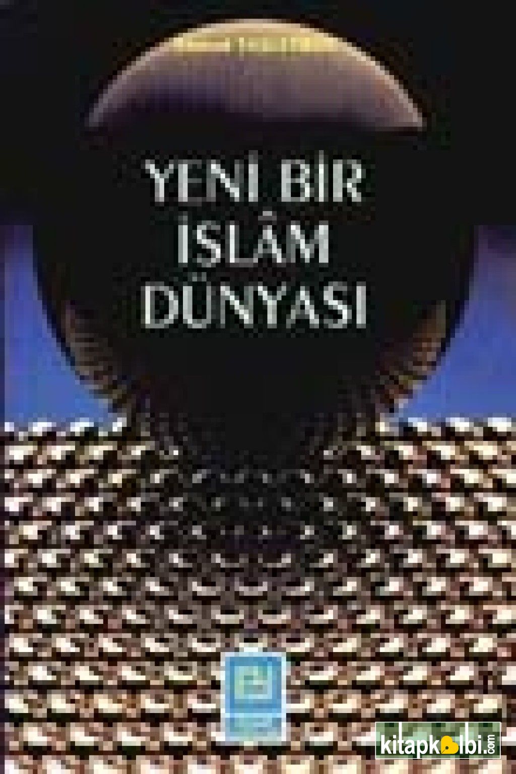 Yeni Bir İslam Dünyası