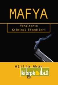 Mafya Yeraltının Kriminal Efendileri