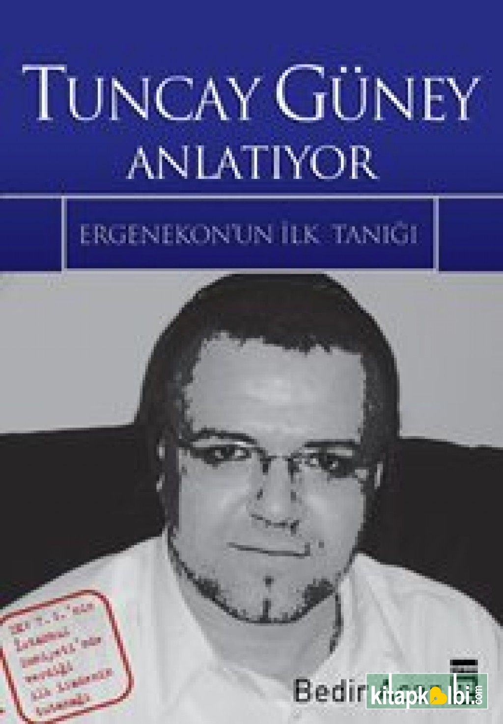 Tuncay Güney Anlatıyor Ergenekonun Perde Arkası