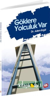 Göklere Yolculuk Var