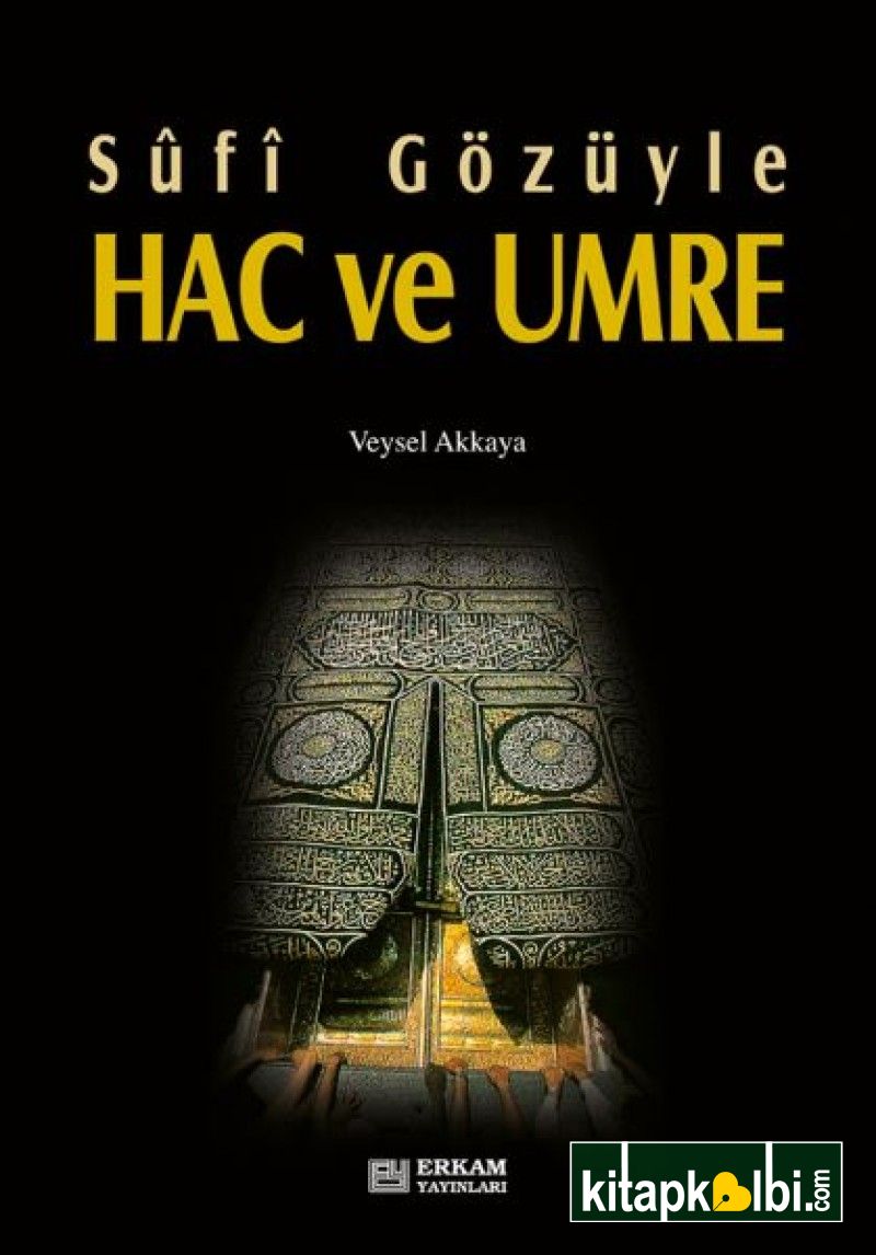 Sufi Gözüyle Hac ve Umre