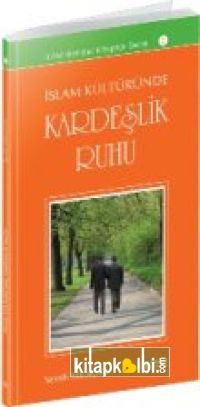 İslam Kültüründe Kardeşlik Ruhu