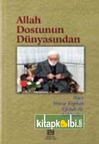 Allah Dostunun Dünyasından