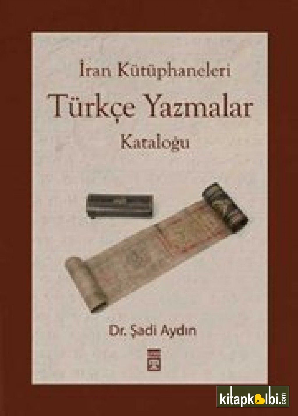 İran Kütüphaneleri Türkçe Yazmalar Katalogu