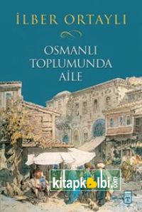 Osmanlı Toplumunda Aile