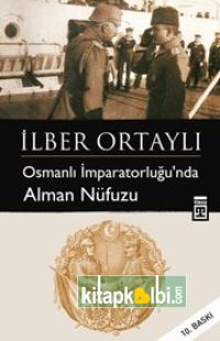 Osmanlı İmparatorluğunda Alman Nüfuzu