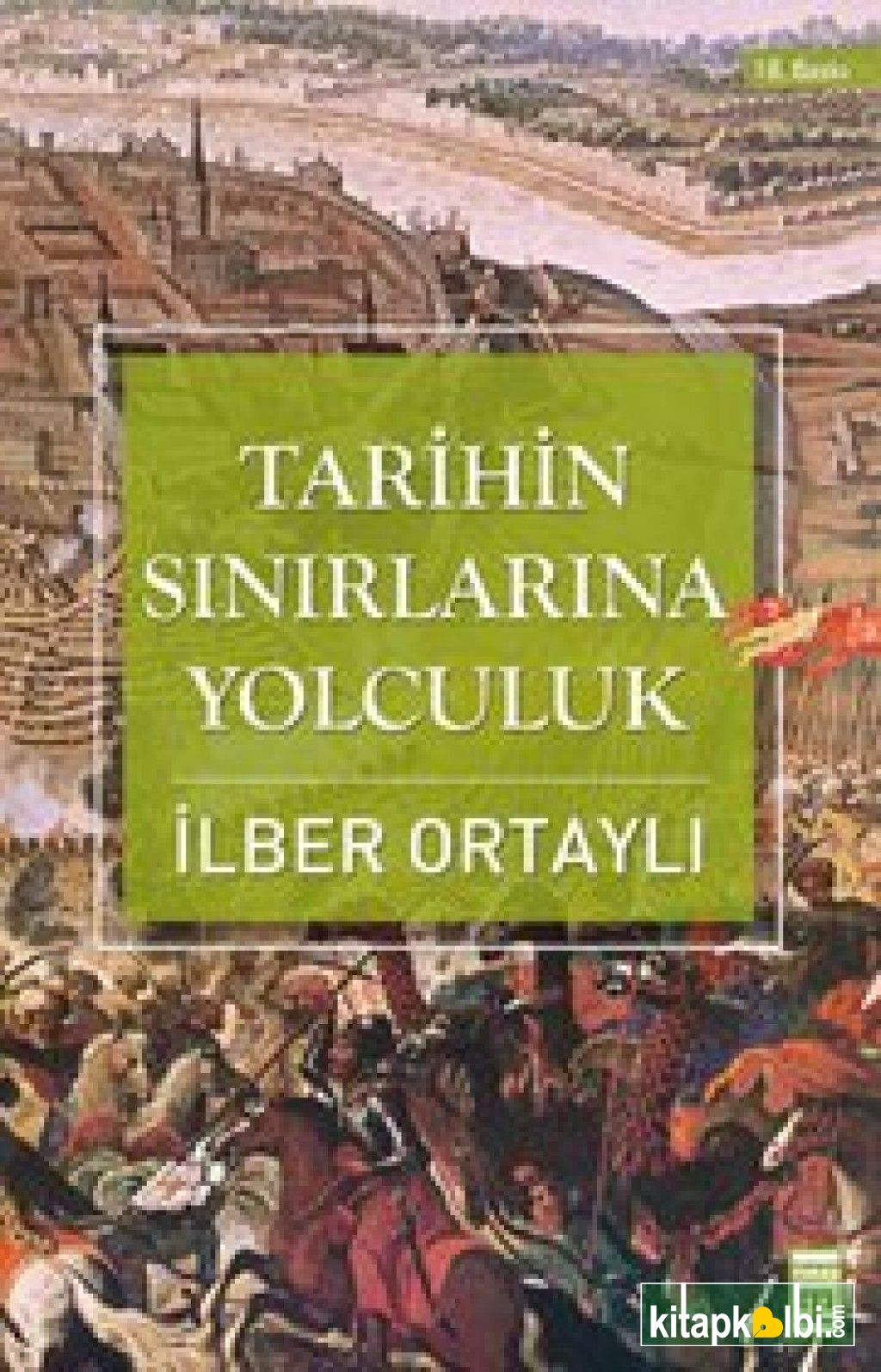 Tarihin Sınırlarına Yolculuk