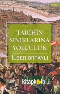 Tarihin Sınırlarına Yolculuk