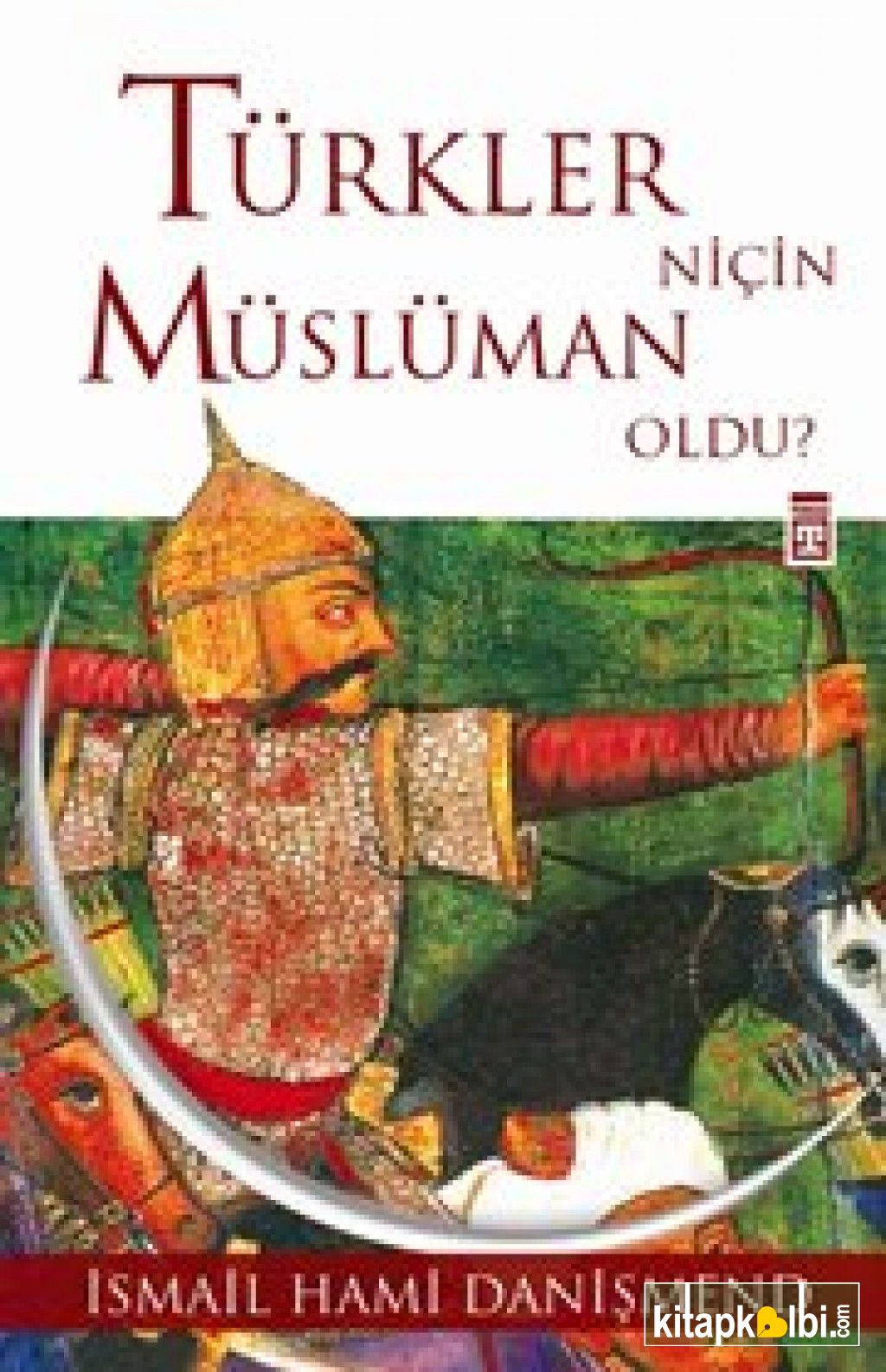 Türkler Niçin Müslüman Oldu