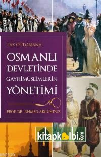 Osmanlı Devletinde Gayrimüslimlerin Yönetimi