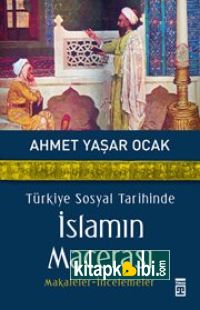 Türkiye Sosyal Tarihinde İslamın Macerası