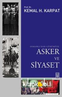 Osmanlıdan Günümüze Asker Ve Siyaset