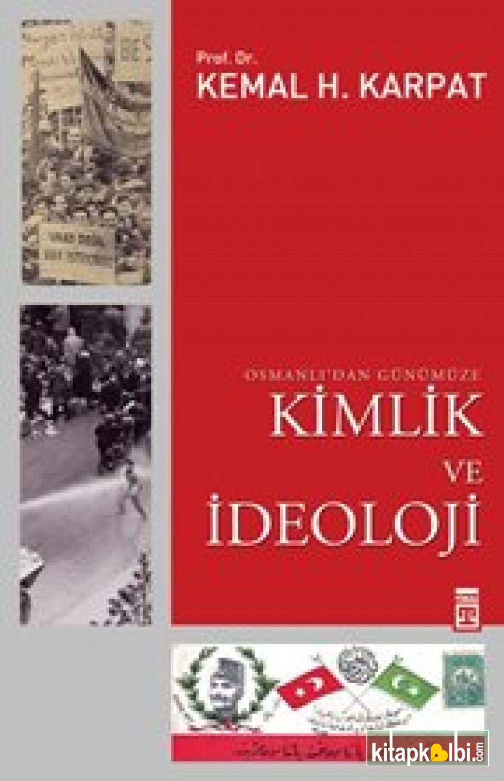 Osmanlıdan Günümüze Kimlik Ve İdeoloji