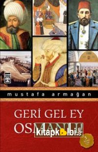 Geri Gel Ey Osmanlı