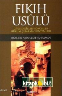 Fıkıh Usulü Giriş Deliller Hükümler Hüküm Çıkarma Yöntemleri