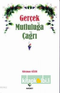 Gerçek Mutluluğa Çağrı