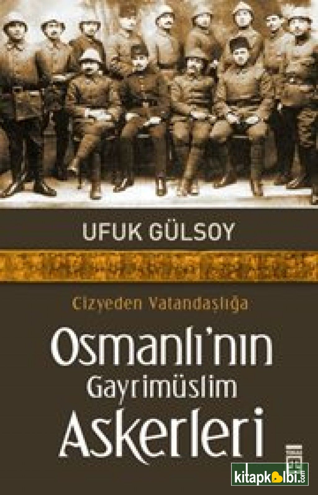 Osmanlının Gayrimüslim Askerleri
