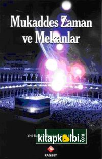 Mukaddes Zaman ve Mekanlar