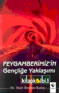 Peygamberimizin Gençliğe Yaklaşımı