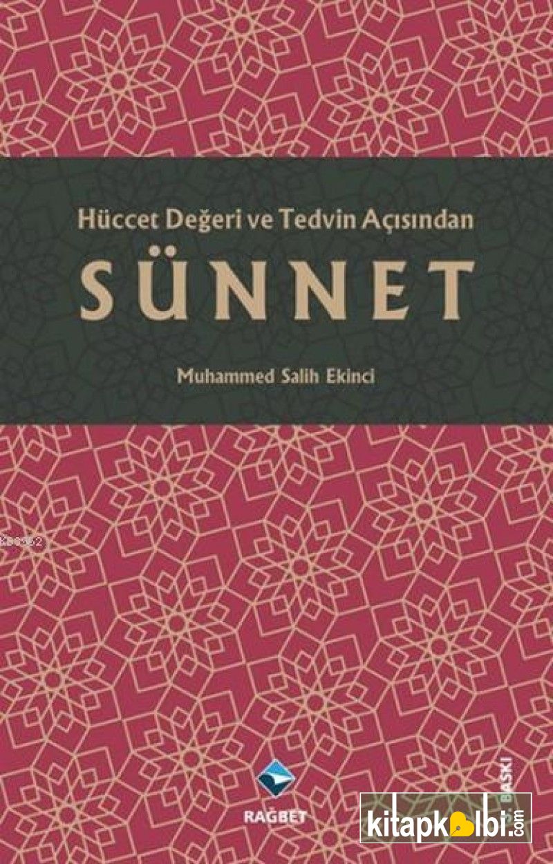 Hüccet Değeri ve Tedvin Açısından Sünnet