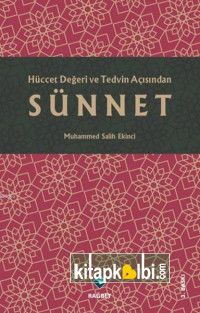 Hüccet Değeri ve Tedvin Açısından Sünnet