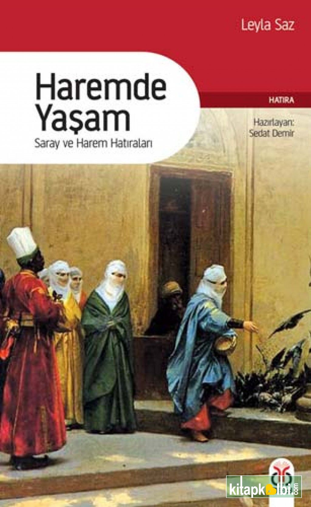 Haremde Yaşam Saray ve Harem Hatırları