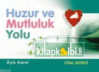 Huzur ve Mutluluk Yolu