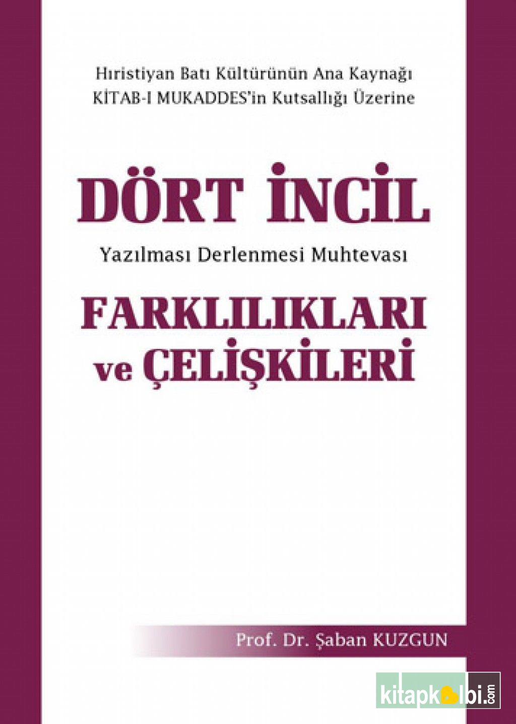 Dört İncil Farklılıkları ve Çelişkileri