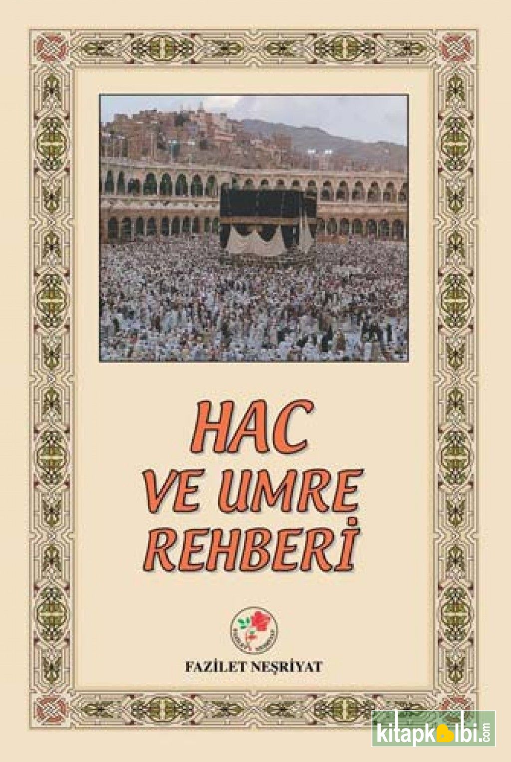 Hac ve Umre Rehberi